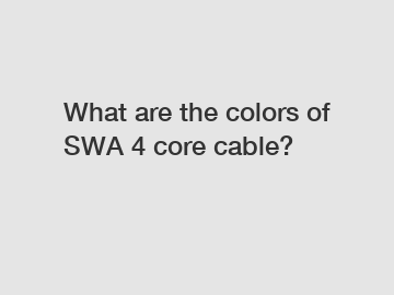 What are the colors of SWA 4 core cable?