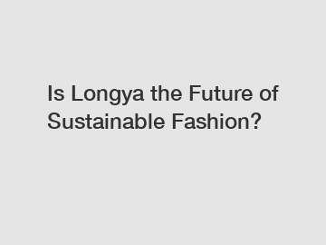 Is Longya the Future of Sustainable Fashion?