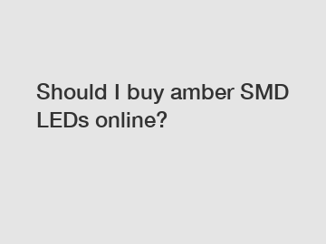 Should I buy amber SMD LEDs online?