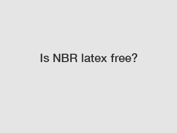 Is NBR latex free?