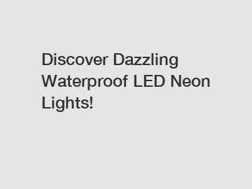 Discover Dazzling Waterproof LED Neon Lights!