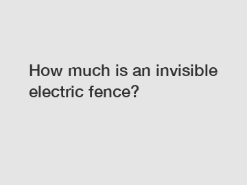 How much is an invisible electric fence?