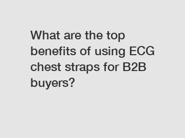 What are the top benefits of using ECG chest straps for B2B buyers?