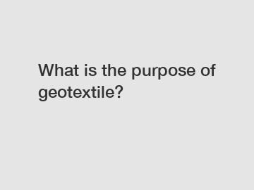 What is the purpose of geotextile?