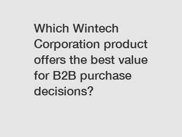 Which Wintech Corporation product offers the best value for B2B purchase decisions?