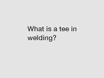 What is a tee in welding?