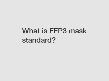 What is FFP3 mask standard?