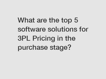 What are the top 5 software solutions for 3PL Pricing in the purchase stage?