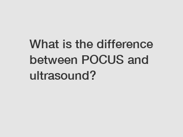 What is the difference between POCUS and ultrasound?