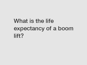 What is the life expectancy of a boom lift?