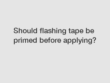 Should flashing tape be primed before applying?