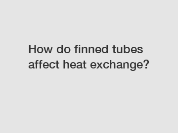 How do finned tubes affect heat exchange?