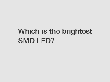 Which is the brightest SMD LED?