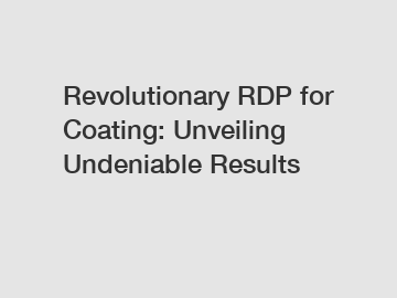 Revolutionary RDP for Coating: Unveiling Undeniable Results