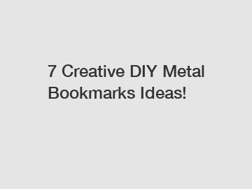 7 Creative DIY Metal Bookmarks Ideas!