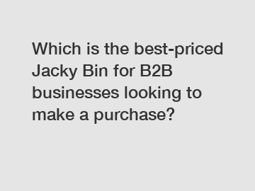 Which is the best-priced Jacky Bin for B2B businesses looking to make a purchase?