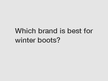 Which brand is best for winter boots?