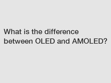 What is the difference between OLED and AMOLED?