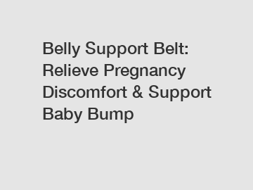 Belly Support Belt: Relieve Pregnancy Discomfort & Support Baby Bump