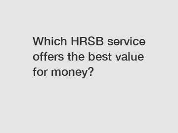 Which HRSB service offers the best value for money?