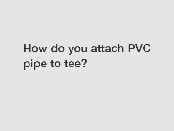 How do you attach PVC pipe to tee?