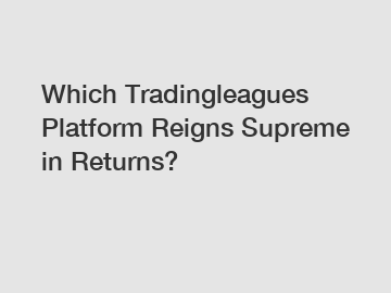 Which Tradingleagues Platform Reigns Supreme in Returns?