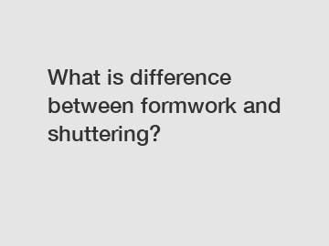 What is difference between formwork and shuttering?