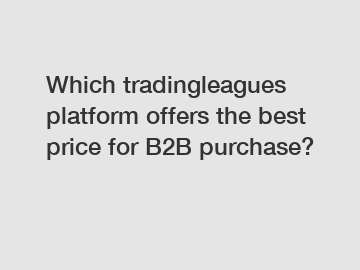 Which tradingleagues platform offers the best price for B2B purchase?