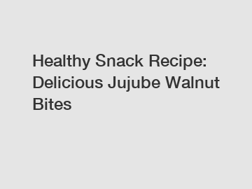 Healthy Snack Recipe: Delicious Jujube Walnut Bites