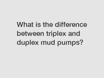 What is the difference between triplex and duplex mud pumps?