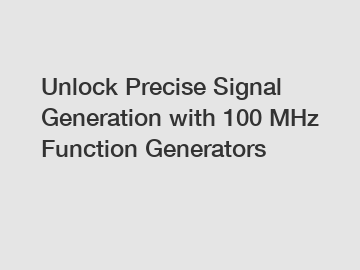 Unlock Precise Signal Generation with 100 MHz Function Generators