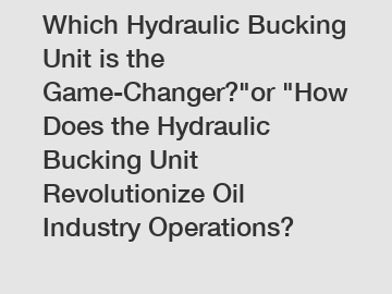 Which Hydraulic Bucking Unit is the Game-Changer?