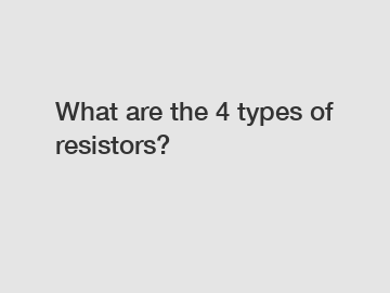 What are the 4 types of resistors?