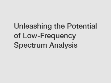 Unleashing the Potential of Low-Frequency Spectrum Analysis