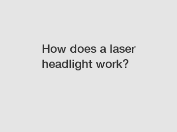 How does a laser headlight work?