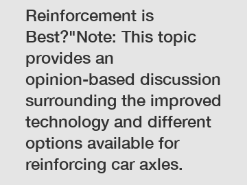 Which Modern Car Axle Reinforcement is Best?