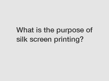 What is the purpose of silk screen printing?