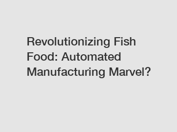 Revolutionizing Fish Food: Automated Manufacturing Marvel?