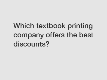 Which textbook printing company offers the best discounts?