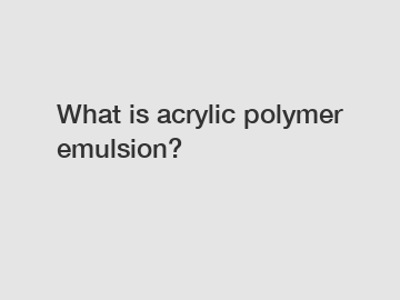 What is acrylic polymer emulsion?