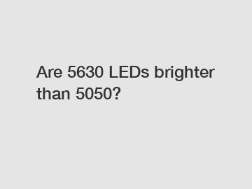 Are 5630 LEDs brighter than 5050?