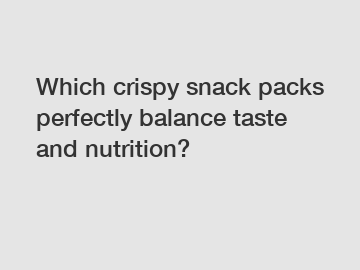 Which crispy snack packs perfectly balance taste and nutrition?