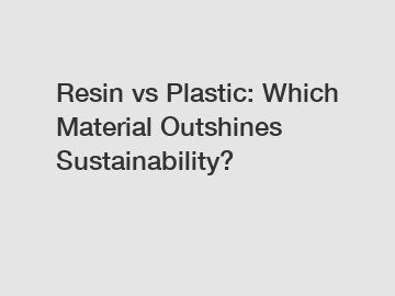 Resin vs Plastic: Which Material Outshines Sustainability?