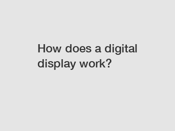 How does a digital display work?