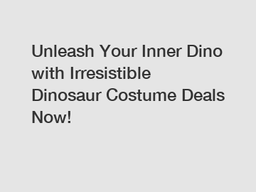 Unleash Your Inner Dino with Irresistible Dinosaur Costume Deals Now!