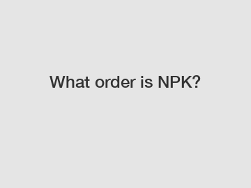 What order is NPK?