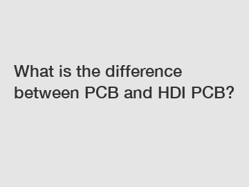 What is the difference between PCB and HDI PCB?