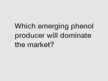 Which emerging phenol producer will dominate the market?