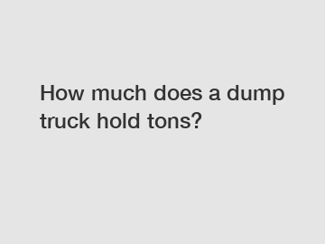 How much does a dump truck hold tons?