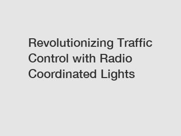 Revolutionizing Traffic Control with Radio Coordinated Lights